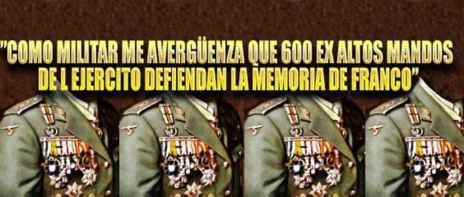 RESPUESTA DE UN MILITAR A LA CARTA DE LOS 600 ALTOS EX MANDOS DEL EJÉRCITO EN «DESAGRAVIO» DE&nbsp;FRANCO